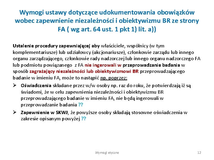 Wymogi ustawy dotyczące udokumentowania obowiązków wobec zapewnienie niezależności i obiektywizmu BR ze strony FA