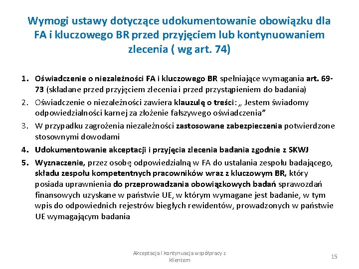 Wymogi ustawy dotyczące udokumentowanie obowiązku dla FA i kluczowego BR przed przyjęciem lub kontynuowaniem
