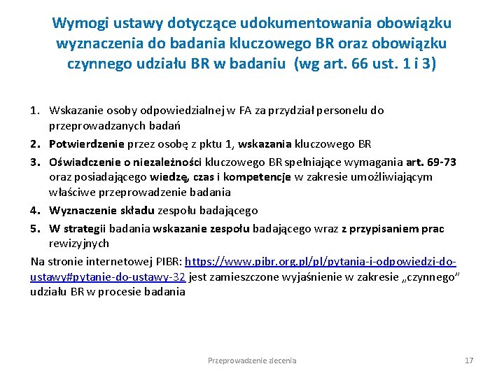 Wymogi ustawy dotyczące udokumentowania obowiązku wyznaczenia do badania kluczowego BR oraz obowiązku czynnego udziału