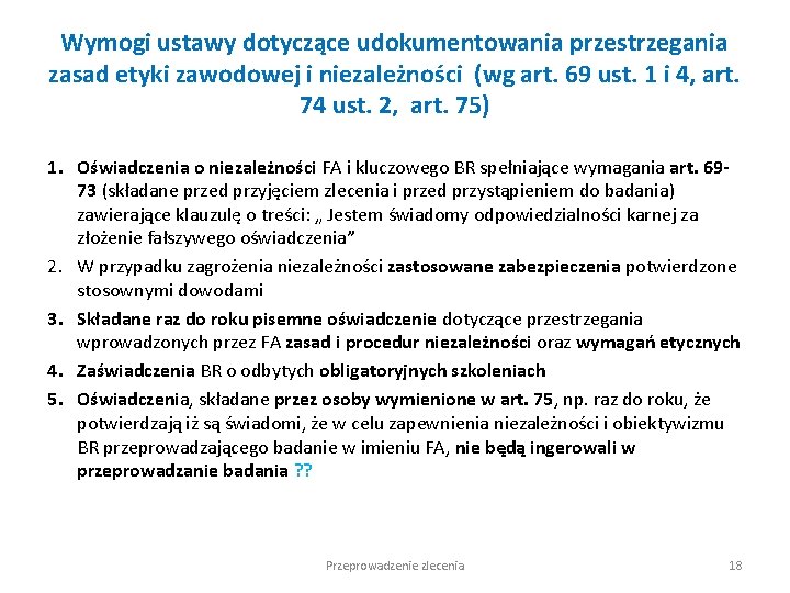 Wymogi ustawy dotyczące udokumentowania przestrzegania zasad etyki zawodowej i niezależności (wg art. 69 ust.