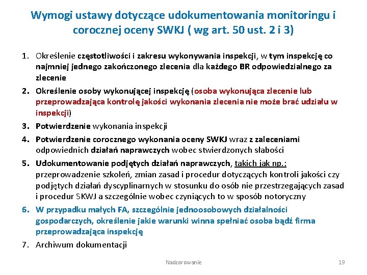 Wymogi ustawy dotyczące udokumentowania monitoringu i corocznej oceny SWKJ ( wg art. 50 ust.