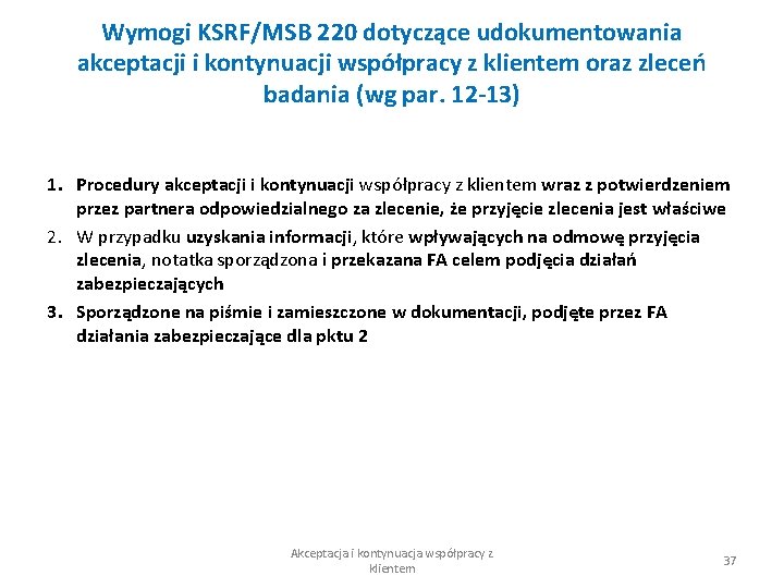 Wymogi KSRF/MSB 220 dotyczące udokumentowania akceptacji i kontynuacji współpracy z klientem oraz zleceń badania