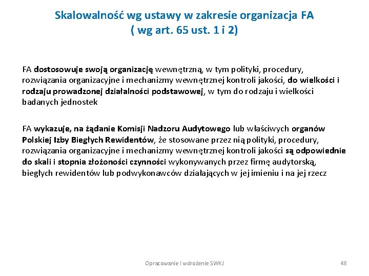 Skalowalność wg ustawy w zakresie organizacja FA ( wg art. 65 ust. 1 i