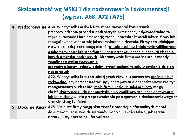 Skalowalność wg MSKJ 1 dla nadzorowania i dokumentacji (wg par. A 68, A 72