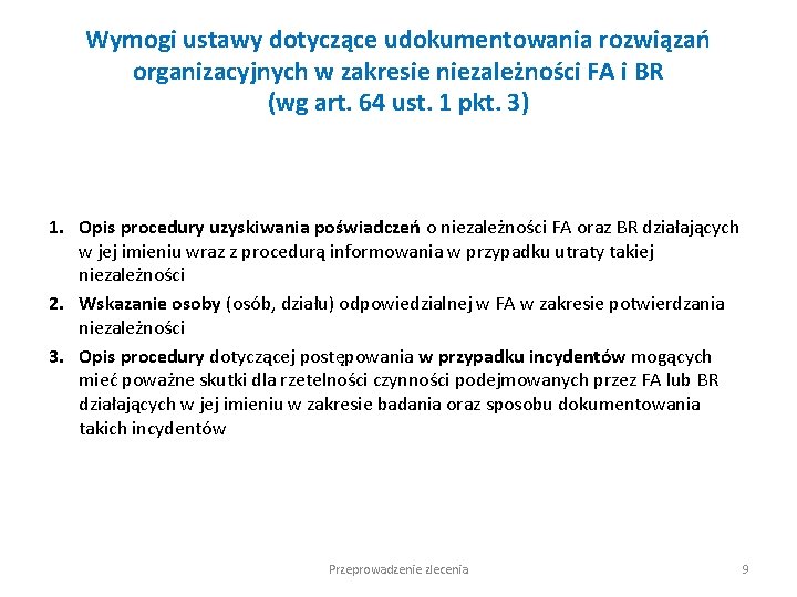 Wymogi ustawy dotyczące udokumentowania rozwiązań organizacyjnych w zakresie niezależności FA i BR (wg art.