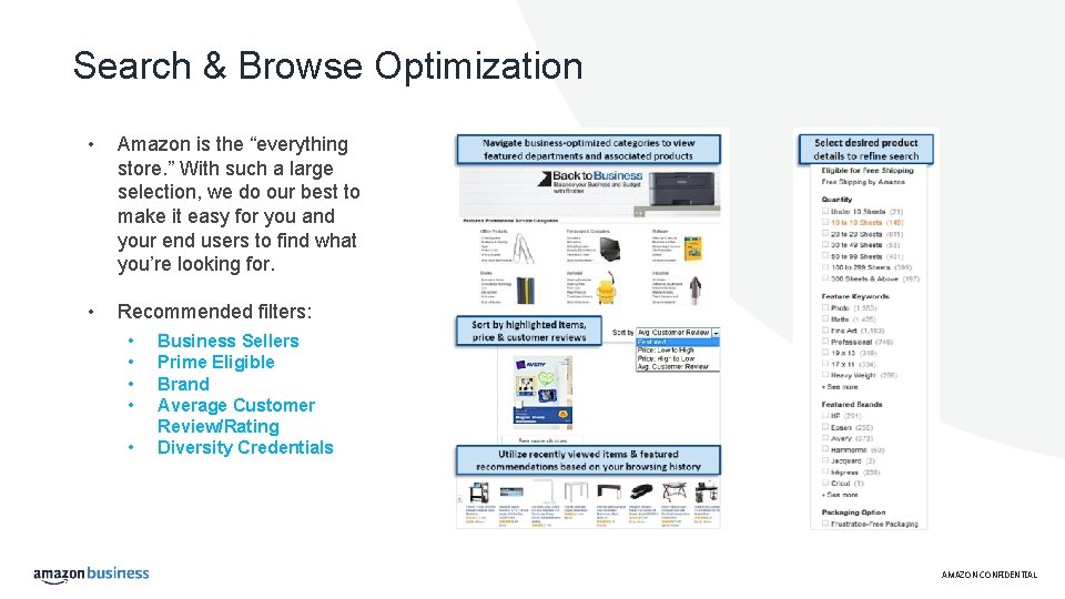 Search & Browse Optimization • Amazon is the “everything store. ” With such a