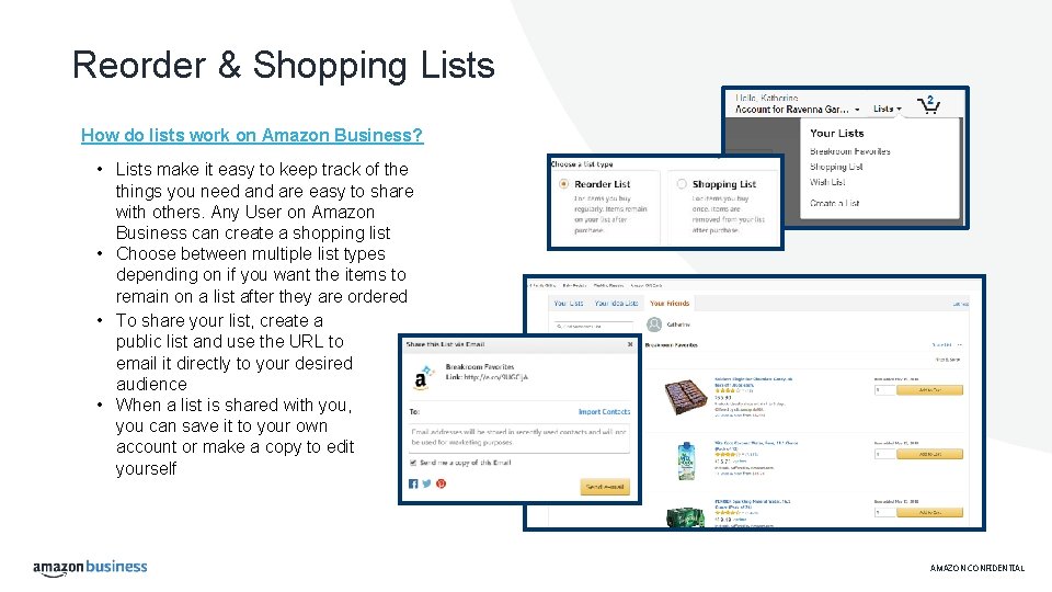 Reorder & Shopping Lists How do lists work on Amazon Business? • Lists make
