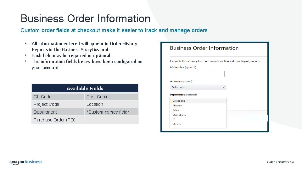 Business Order Information Custom order fields at checkout make it easier to track and