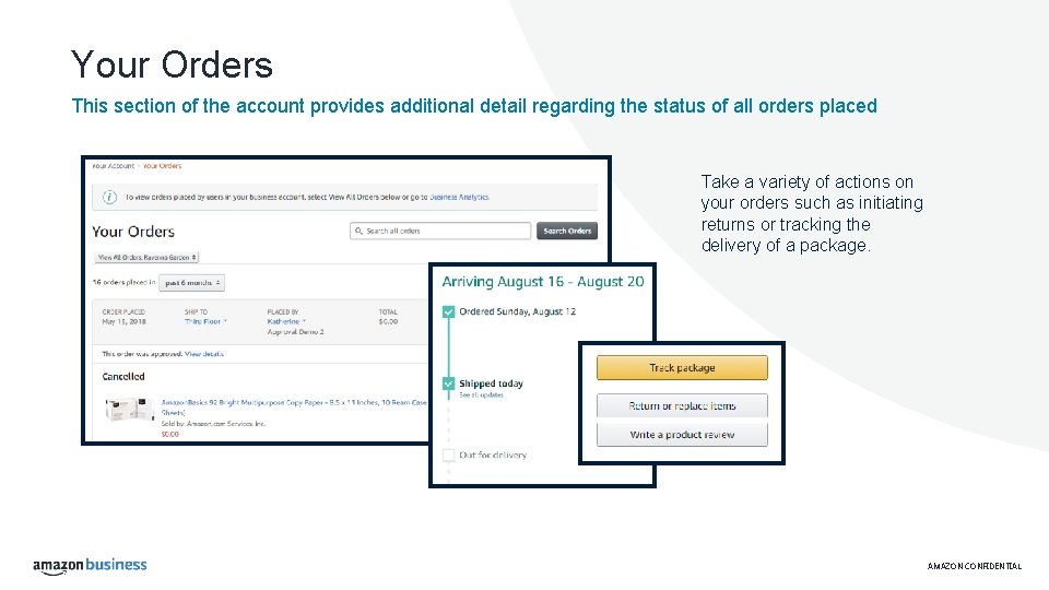 Your Orders This section of the account provides additional detail regarding the status of