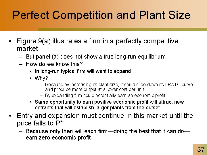 Perfect Competition and Plant Size • Figure 9(a) illustrates a firm in a perfectly