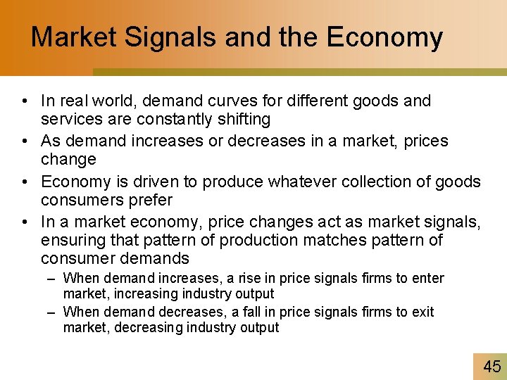 Market Signals and the Economy • In real world, demand curves for different goods