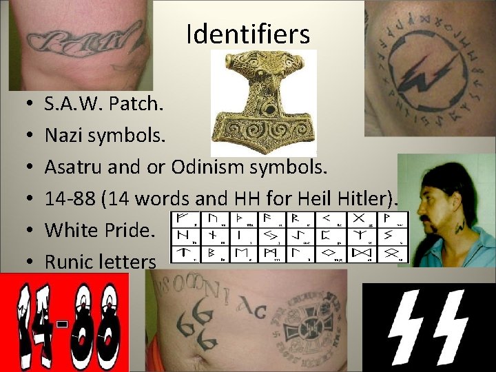 Identifiers • • • S. A. W. Patch. Nazi symbols. Asatru and or Odinism