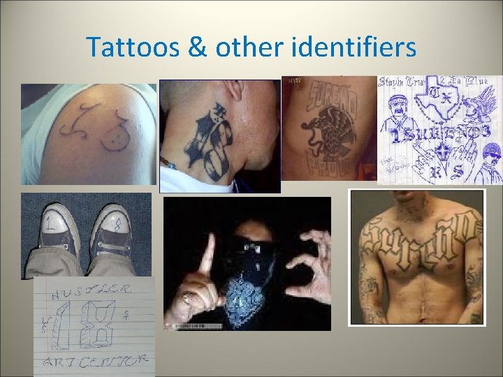 Tattoos & other identifiers 