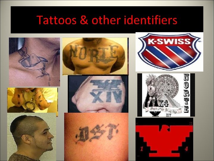 Tattoos & other identifiers 