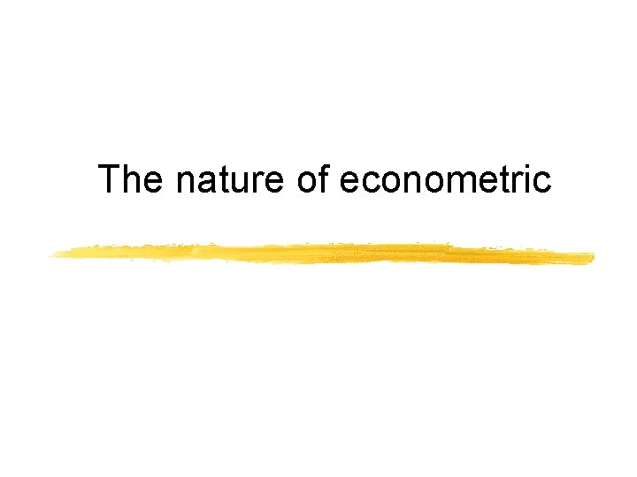 The nature of econometric 