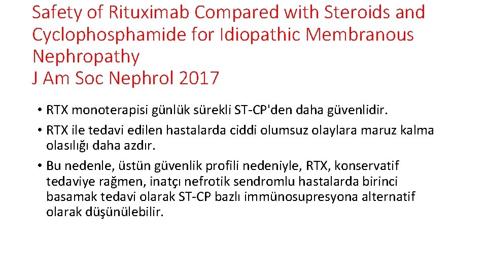 Safety of Rituximab Compared with Steroids and Cyclophosphamide for Idiopathic Membranous Nephropathy J Am