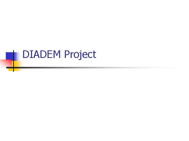 DIADEM Project 