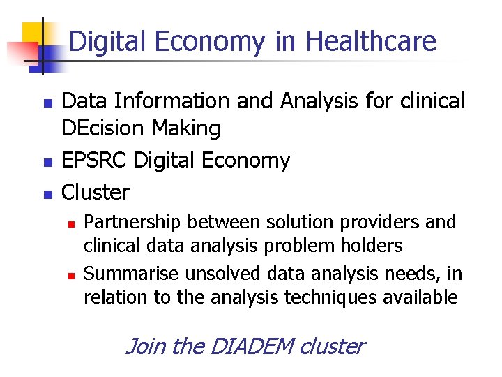 Digital Economy in Healthcare n n n Data Information and Analysis for clinical DEcision