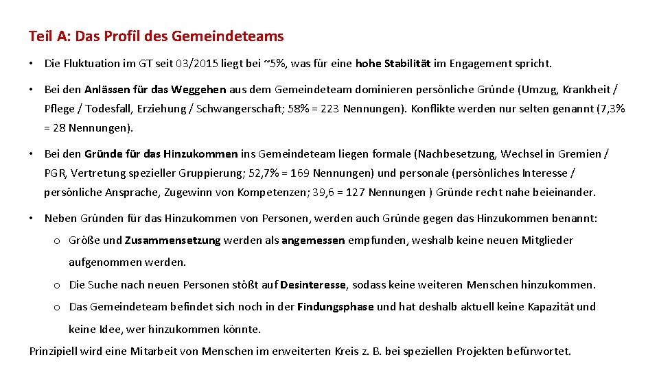 Teil A: Das Profil des Gemeindeteams • Die Fluktuation im GT seit 03/2015 liegt