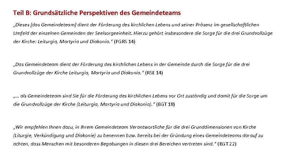 Teil B: Grundsätzliche Perspektiven des Gemeindeteams „Dieses [das Gemeindeteam] dient der Förderung des kirchlichen