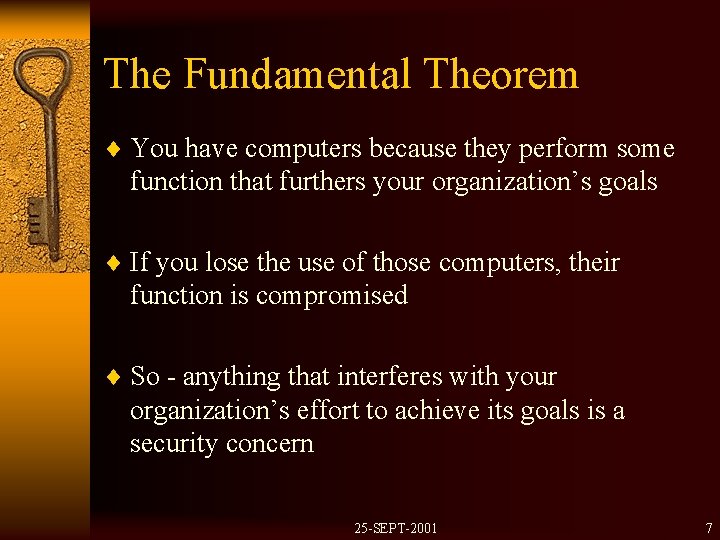 The Fundamental Theorem ¨ You have computers because they perform some function that furthers