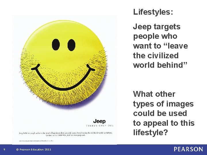 Lifestyles: Jeep targets people who want to “leave the civilized world behind” What other Lifestyles: Jeep targets people who want to “leave the civilized world behind” What other