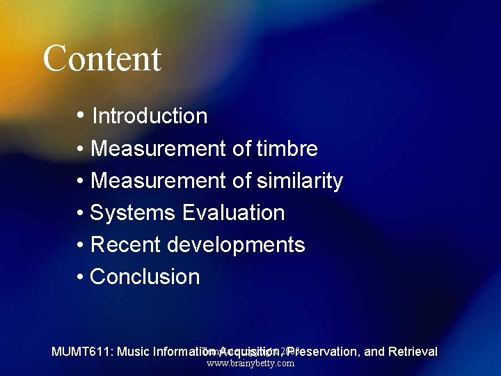 Content • Introduction • Measurement of timbre • Measurement of similarity • Systems Evaluation