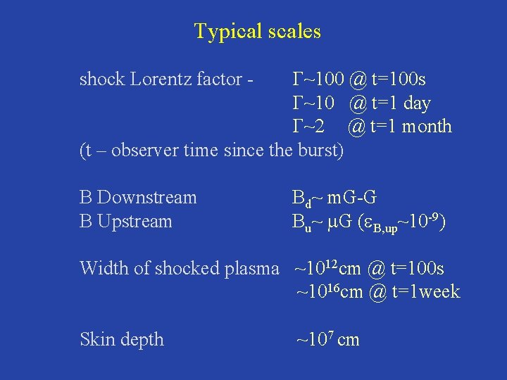 Typical scales G~100 @ t=100 s G~10 @ t=1 day G~2 @ t=1 month