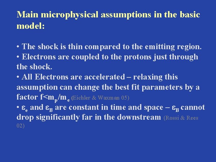 Main microphysical assumptions in the basic model: • The shock is thin compared to