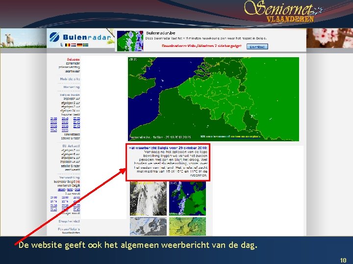 De website geeft ook het algemeen weerbericht van de dag. 10 