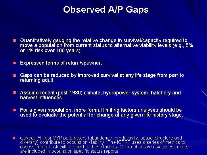 Observed A/P Gaps Quantitatively gauging the relative change in survival/capacity required to move a