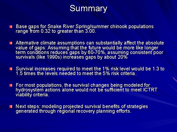 Summary Base gaps for Snake River Spring/summer chinook populations range from 0. 32 to