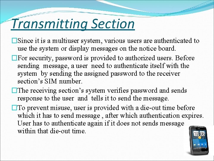 Transmitting Section �Since it is a multiuser system, various users are authenticated to use