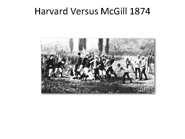 Harvard Versus Mc. Gill 1874 