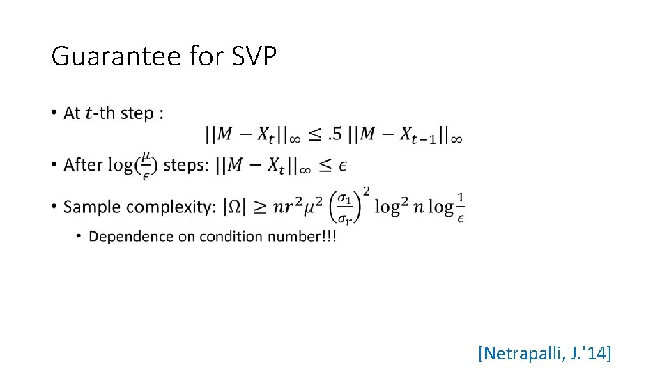 Guarantee for SVP • [Netrapalli, J. ’ 14] 