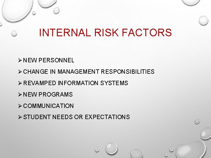 INTERNAL RISK FACTORS Ø NEW PERSONNEL Ø CHANGE IN MANAGEMENT RESPONSIBILITIES Ø REVAMPED INFORMATION
