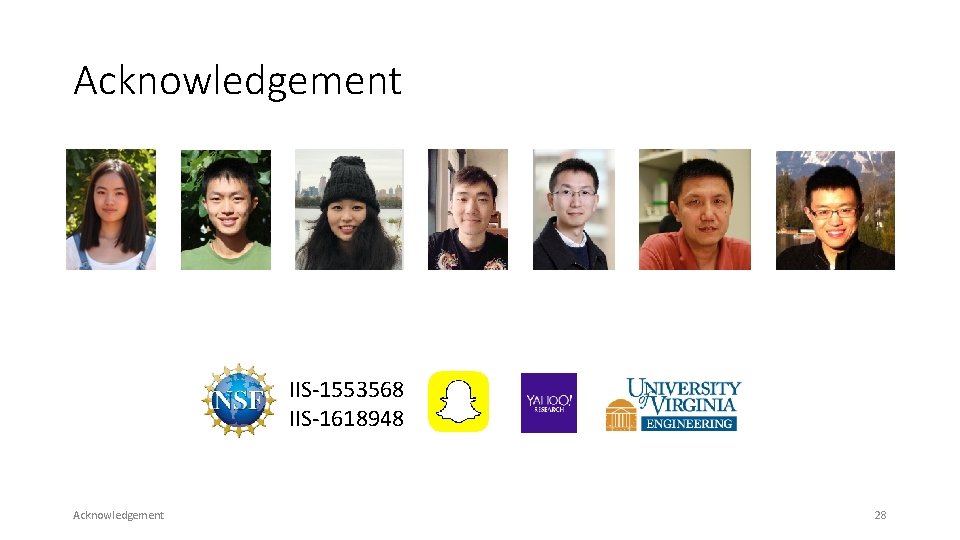 Acknowledgement IIS-1553568 IIS-1618948 Acknowledgement 28 