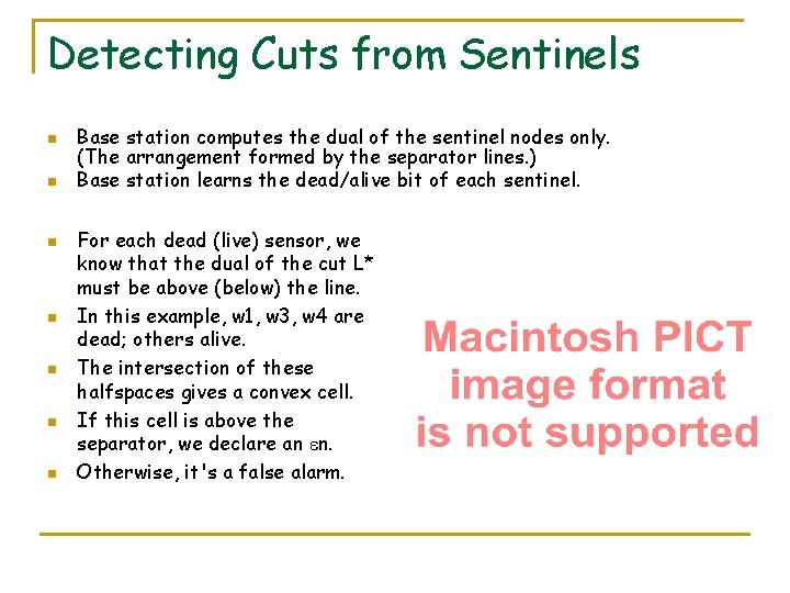 Detecting Cuts from Sentinels n n n n Base station computes the dual of