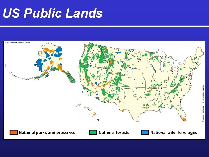 US Public Lands National parks and preserves National forests National wildlife refuges 