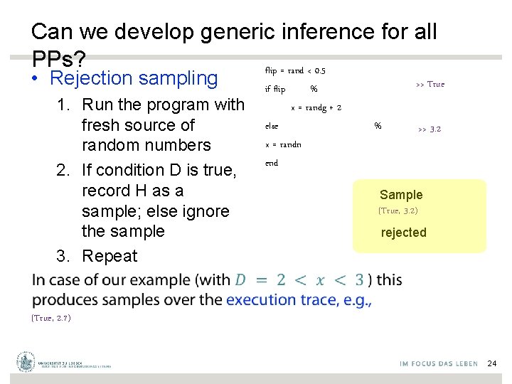 Can we develop generic inference for all PPs? flip = rand < 0. 5