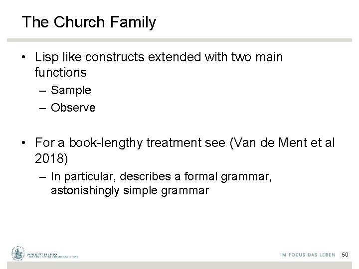The Church Family • Lisp like constructs extended with two main functions – Sample