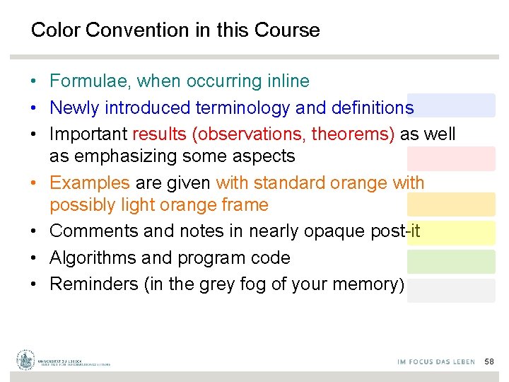 Color Convention in this Course • Formulae, when occurring inline • Newly introduced terminology