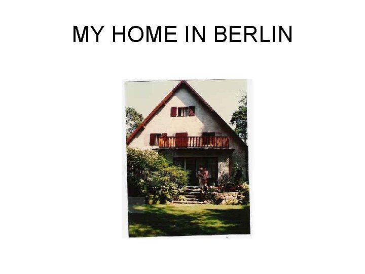 MY HOME IN BERLIN 