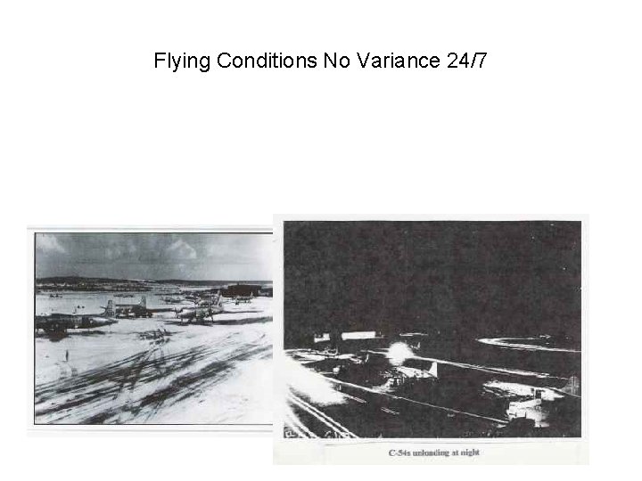 Flying Conditions No Variance 24/7 