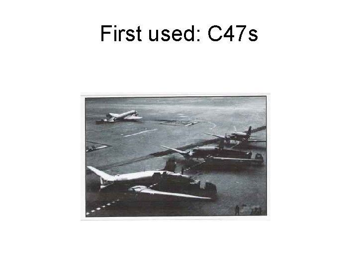 First used: C 47 s 