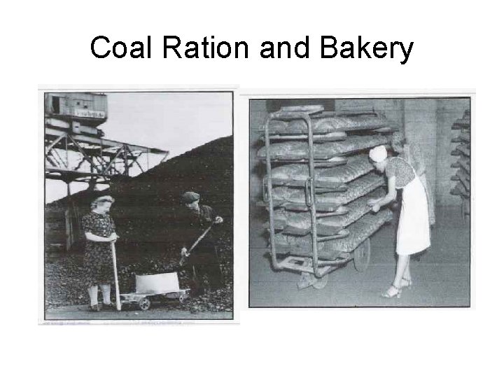 Coal Ration and Bakery 