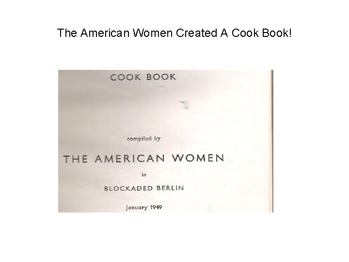 The American Women Created A Cook Book! 