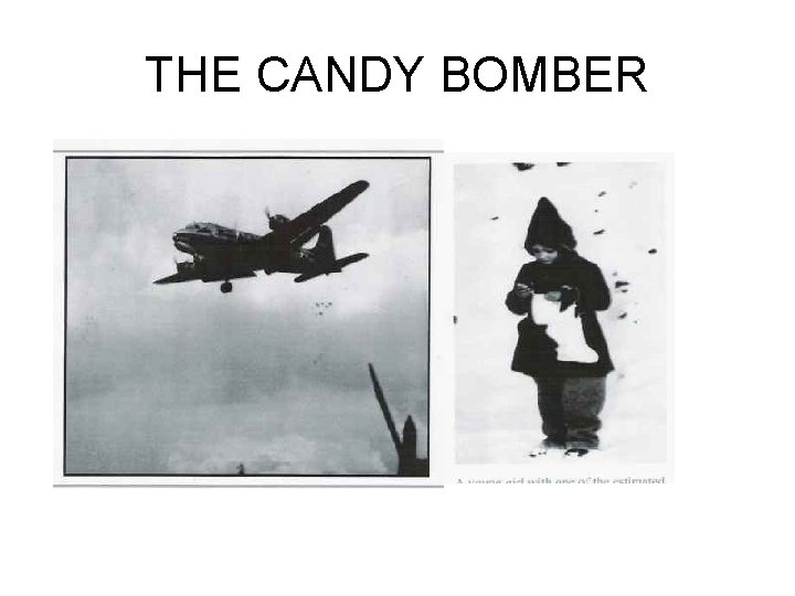 THE CANDY BOMBER 