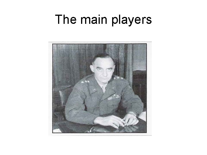 The main players 