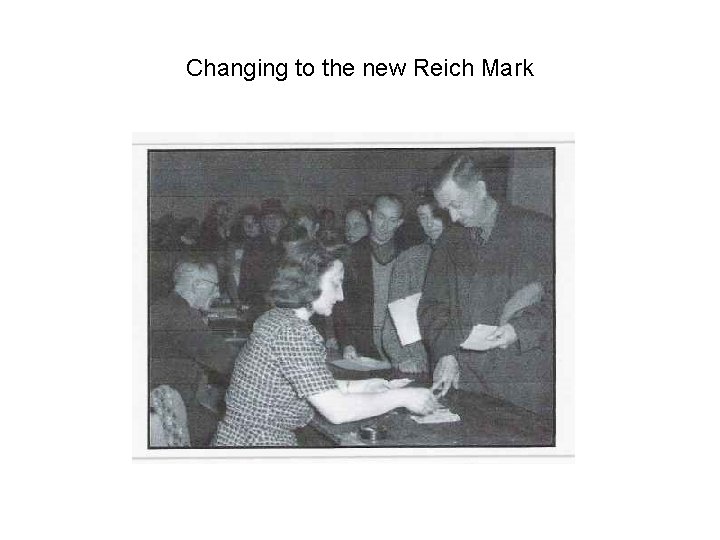 Changing to the new Reich Mark 